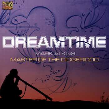 Album Mark Atkins: Plays Didgeridoo