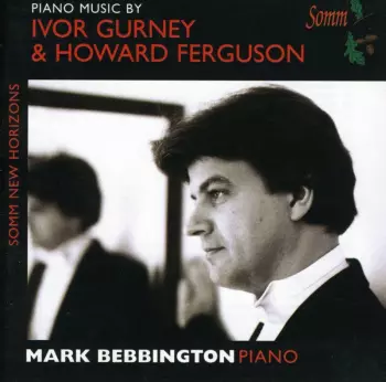 Piano Music By Ivor Gurney & Howard Ferguson
