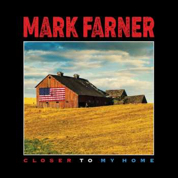 CD Mark Farner: Closer To My Home
