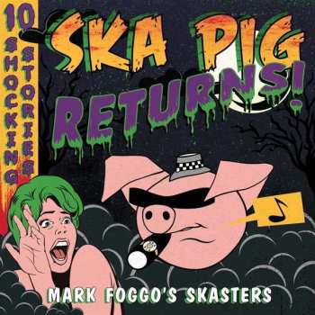 LP Mark Foggo's Skasters: Ska Pig Returns!