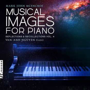 Album Mark John McEncroe: Musical Images For Piano: Reflections & Recollections Vol. 4