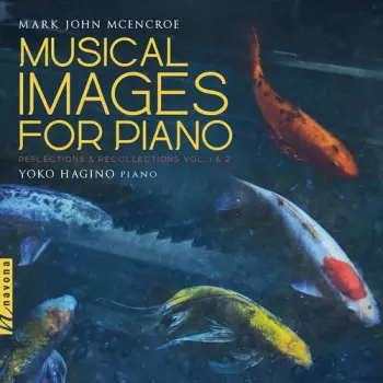 Musical Images For Piano: Reflections & Recollections Vol. 1 & 2