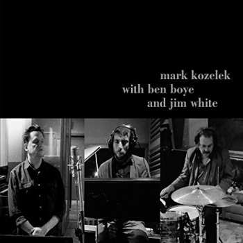 2CD Jim White: Mark Kozelek With Ben Boye And Jim White
