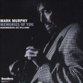 Album Mark Murphy: Memories Of You: Remembering Joe Williams 