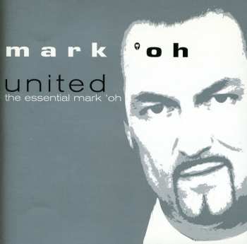 Album Mark 'Oh: United - The Essential Mark 'Oh