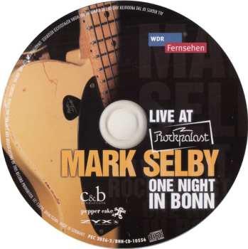 CD/DVD Mark Selby: Live At Rockpalast - One Night In Bonn DLX