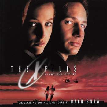 CD Mark Snow: The X-Files: Fight The Future (Original Motion Picture Score) LTD