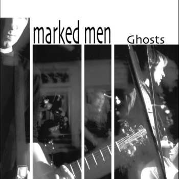 LP The Marked Men: Ghosts
