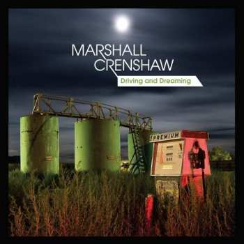 EP Marshall Crenshaw: Driving And Dreaming