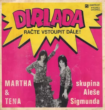 Dirlada / Račte Vstoupit Dále!