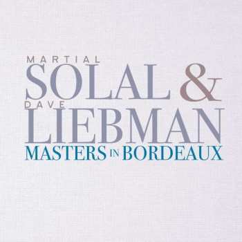 Album David Liebman: Masters In Bordeaux