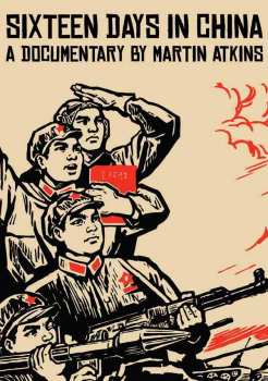Album Martin Atkins: Sixteen Days In China - A Documentary Film By Martin Atkins