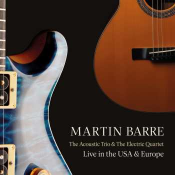 Album Martin Barre: The Acoustic Trio & The Electric Quartet: Live