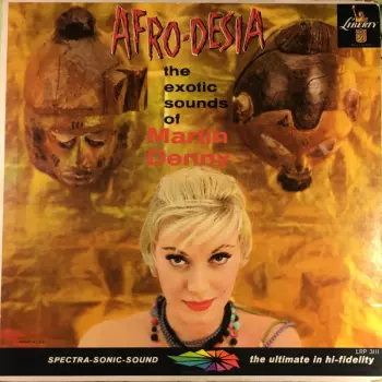 Martin Denny: Afro-Desia