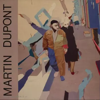 Martin Dupont: Just Because...