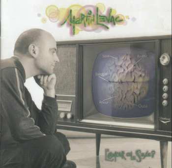 CD Martin Levac: L'Amour Ou Le Sexe?
