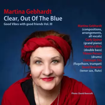 Clear, Out Of The Blue: Good Vibes With Good Friends Vol. Iii