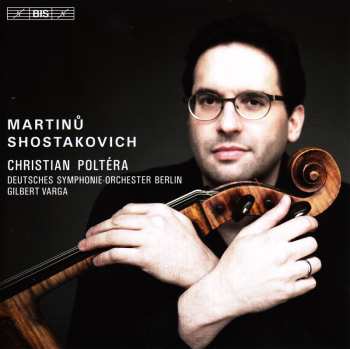 Album Bohuslav Martinů: Shostakovich & Martinů - Cello Concertos