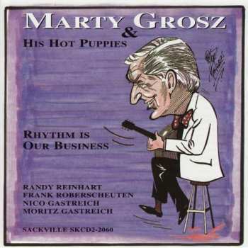 Album Marty Grosz & His Hot Puppies: Rhythm Is Our Business