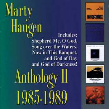 Album Marty Haugen: Anthology II (1985-1989)
