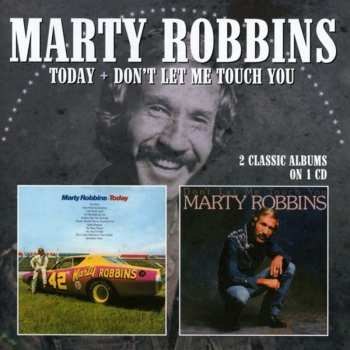 Album Marty Robbins: Today + Don't Let Me Touch You