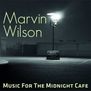 Album Marvin Wilson: Music For The Midnight Cafe