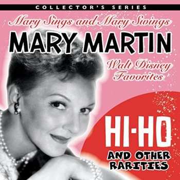 CD Mary Martin: Hi-Ho and Other Rarities LTD