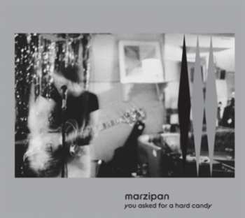 LP Marzipan: You Asked For a Hard Candy