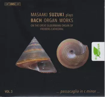 Masaaki Suzuki Plays Bach Organ Works, Volume 3