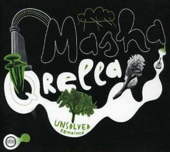 CD Masha Qrella: Unsolved Remained