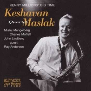 CD Maslak,keshavan / Mengelberg,misha: Kenny Millions Big Tgime