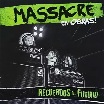 Massacre: Massacre en Obras Recuerdos al Futuro