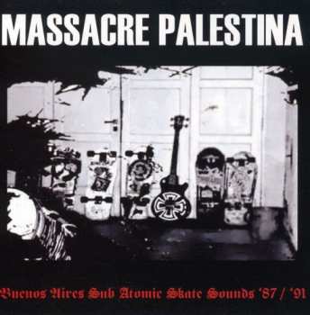 Album Massacre: Buenos Aires Sub Atomic Skate Sounds '87 / '91