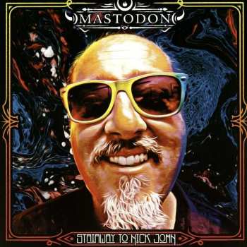 Album Mastodon: Stairway To Nick John