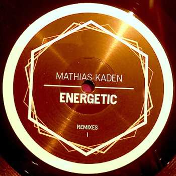 LP Mathias Kaden: Energetic Remixes Part 1