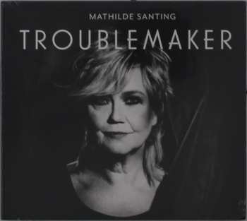 Album Mathilde Santing: Troublemaker