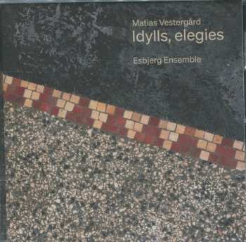 Album Esbjerg Ensemble: Kammermusik "idylls, Elegies"