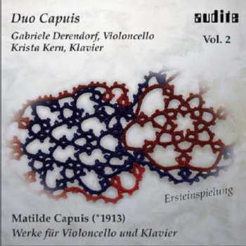 CD Matilde Capuis: Werke Für Violoncello Und Klavier Vol. 2