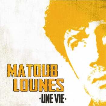 CD Matoub Lounes: Une Vie