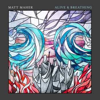 Album Matt Maher: Alive & Breathing