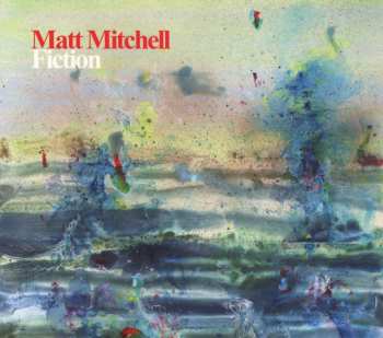 CD Matt Mitchell: Fiction