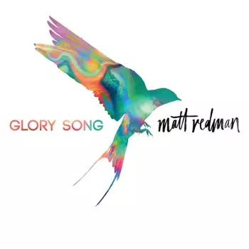 Matt Redman: Glory Song