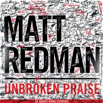 Matt Redman: Unbroken Praise