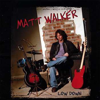 Album Matt Walker: Low Down