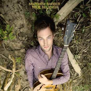 LP Matthew Barber: True Believer
