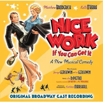 Nice Work If You Can Get It (Original Broadway Cast Recording)