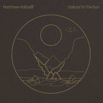 CD Matthew Halsall: Salute To The Sun