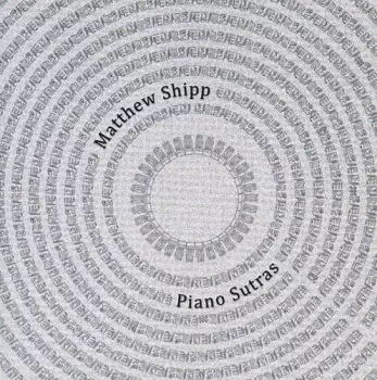 Matthew Shipp: Piano Sutras