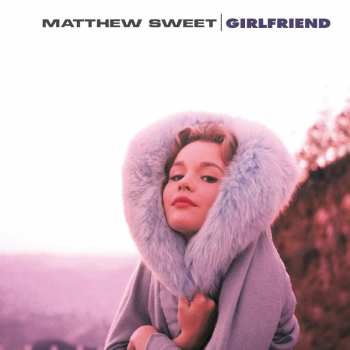 LP Matthew Sweet: Girlfriend