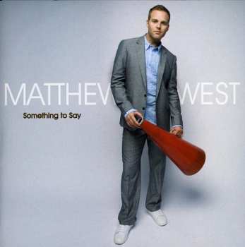 Album Matthew West: Something To Say